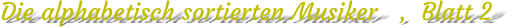 Die alphabetisch sortierten Musiker   ,  Blatt 2