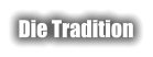 Die Tradition