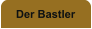 Der Bastler
