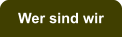 Wer sind wir