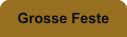 Grosse Feste
